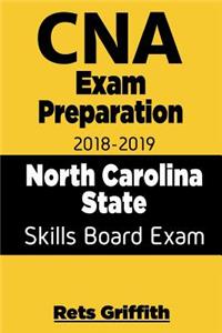 CNA Exam Preparation 2018 - 2019 North Carolina State Skills Board Exam with all