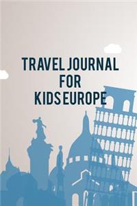 Travel Journal For Kids Europe