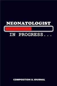 Neonatologist in Progress