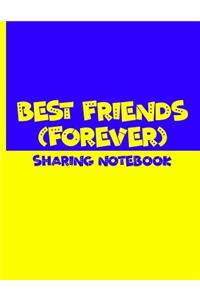 Best Friends Forever #5 - Sharing Notebook for Women and Girls
