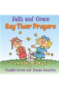 Faith and Grace Say Their Prayers