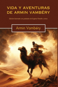 Vida y aventuras de Armin Vambéry