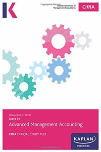 P2 Advanced Management Accounting - Study Text