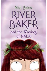 River Baker and the Warriors of Rala