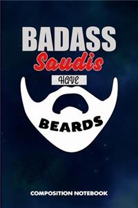 Badass Saudis Have Beards