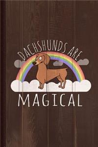 Dachshunds Are Magical Journal Notebook