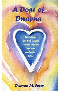 A Dose of Dwayna