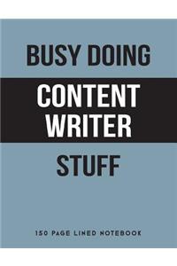 Busy Doing Content Writer Stuff