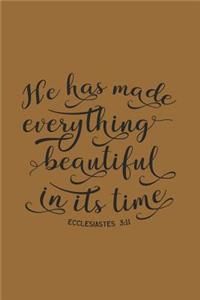 Ecclesiastes 3 11 He Has Made Everything Beautiful in Its Time Christian Journal