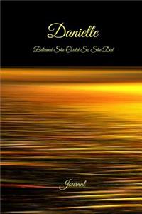 Danielle Believed She Could So She Did