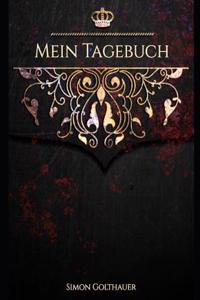 Mein Tagebuch: Tagebuch, Notizbuch, Bullet Journal, Journal