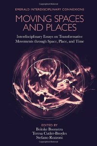 Moving Spaces and Places