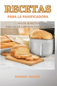 Recetas Para La Panificadora