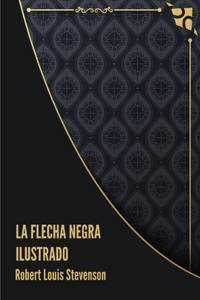La Flecha Negra Ilustrado