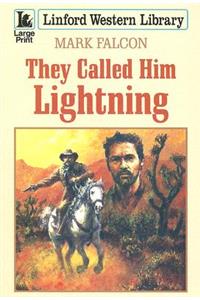 They Called Him Lightning