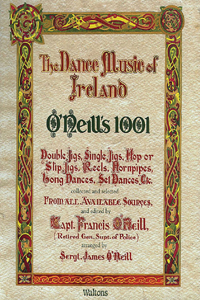 O'Neill's 1001 - The Dance Music of Ireland