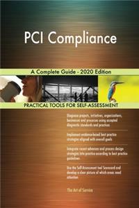 PCI Compliance A Complete Guide - 2020 Edition