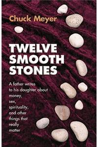 Twelve Smooth Stones