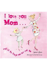 I Love You Mom