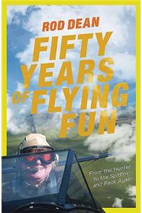 Fifty Years of Flying Fun: From the Hunter to the Spitfire and Back Again