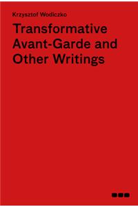 Transformative Avant-Garde and Other Writings
