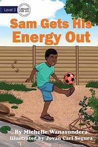 Sam Gets his Energy Out
