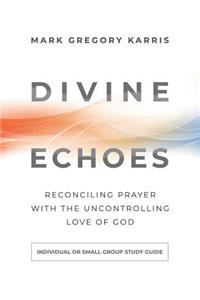 Divine Echoes Study Guide