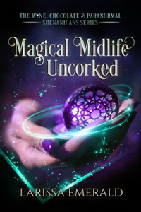 Magical Midlife Uncorked