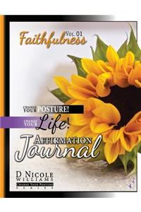 Change Your Posture! Change Your LIFE! Affirmation Journal Vol. 1