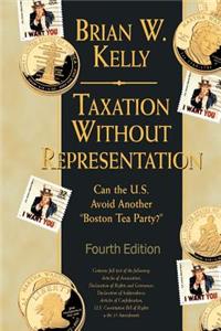 Taxation Without Representation... 4th Edition