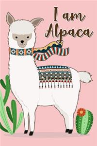 I am alpaca (Alpaca Journal, Diary, Notebook)