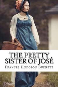 Pretty Sister Of José
