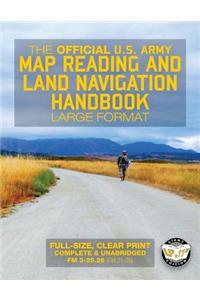 Official US Army Map Reading and Land Navigation Handbook - Large Format