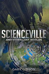 Scienceville & Other Lost Worlds