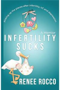 Infertility Sucks