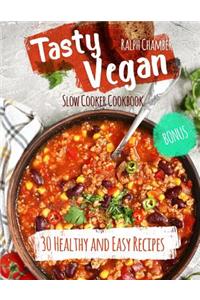 Tasty Vegan Slow Cooker Cookbook