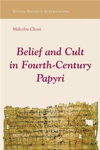 Belief and Cult in Fourth-Century Papyri