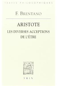 Franz Brentano: Aristote Les Diverses Acceptations de l'Etre