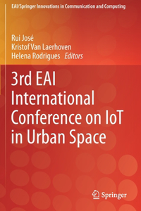 3rd Eai International Conference on Iot in Urban Space