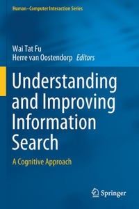 Understanding and Improving Information Search