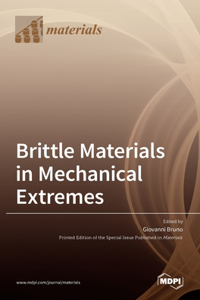 Brittle Materials in Mechanical Extremes