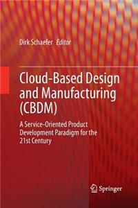 Cloud-Based Design and Manufacturing (Cbdm)