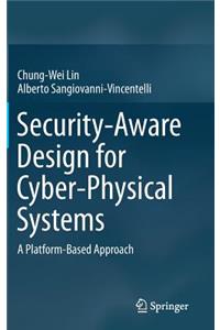 Security-Aware Design for Cyber-Physical Systems