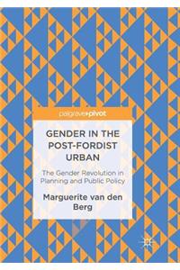 Gender in the Post-Fordist Urban