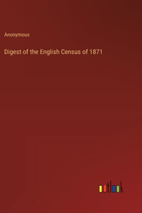 Digest of the English Census of 1871