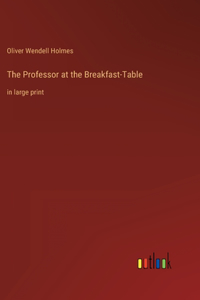 The Professor at the Breakfast-Table