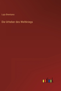 Urheber des Weltkriegs