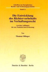 Die Entwicklung Des Richtervorbehalts Im Verhaftungsrecht