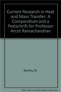 Current Research in Heat and Mass Transfer
