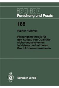 Planungsmethodik Für Den Aufbau Von Qualitätssicherungssystemen in Kleinen Und Mittleren Produktionsunternehmen